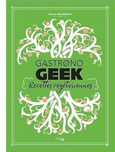 Gastronogeek – Recettes végétariennes | Cuisine geek et créative 100% veggie