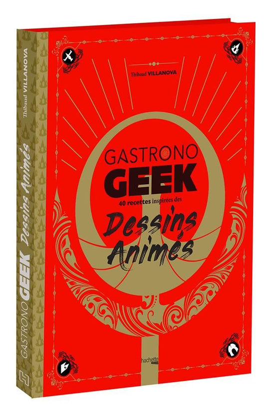 Gastronogeek – Dessins animés | Livre de recettes geek inspirées de vos animés préférés