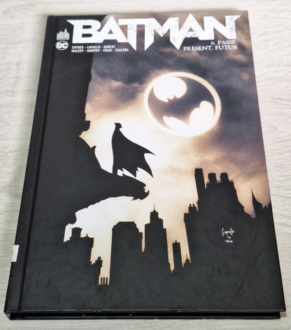 Batman - 6 Passé, présent, futur